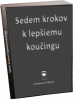 Sedem krokov k lepšiemu koučingu  ZDARMA